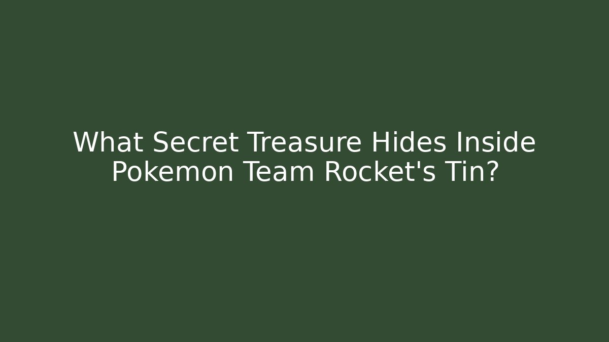 What Secret Treasure Hides Inside Pokemon Team Rocket's Tin?