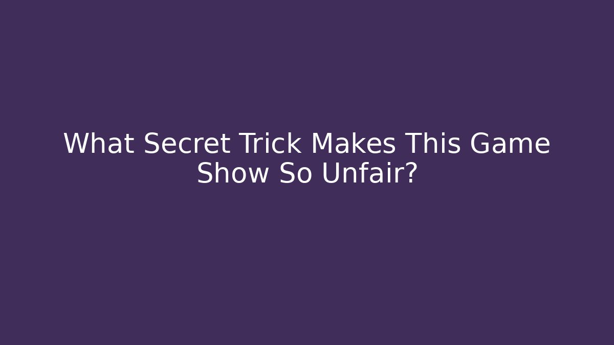 What Secret Trick Makes This Game Show So Unfair? - Critter Realm