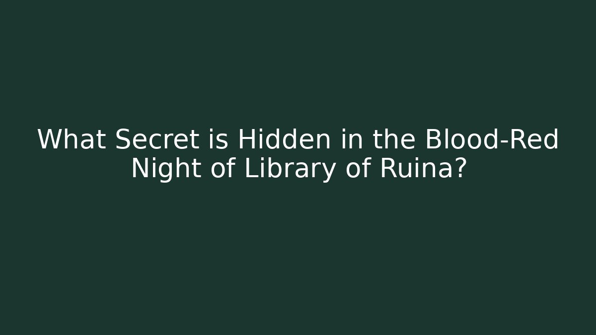 What Secret is Hidden in the Blood-Red Night of Library of Ruina? - Critter Realm