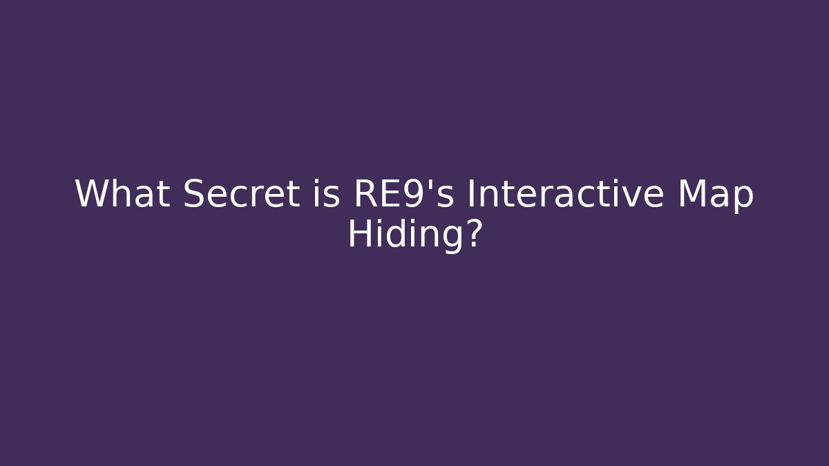 What Secret is RE9's Interactive Map Hiding?