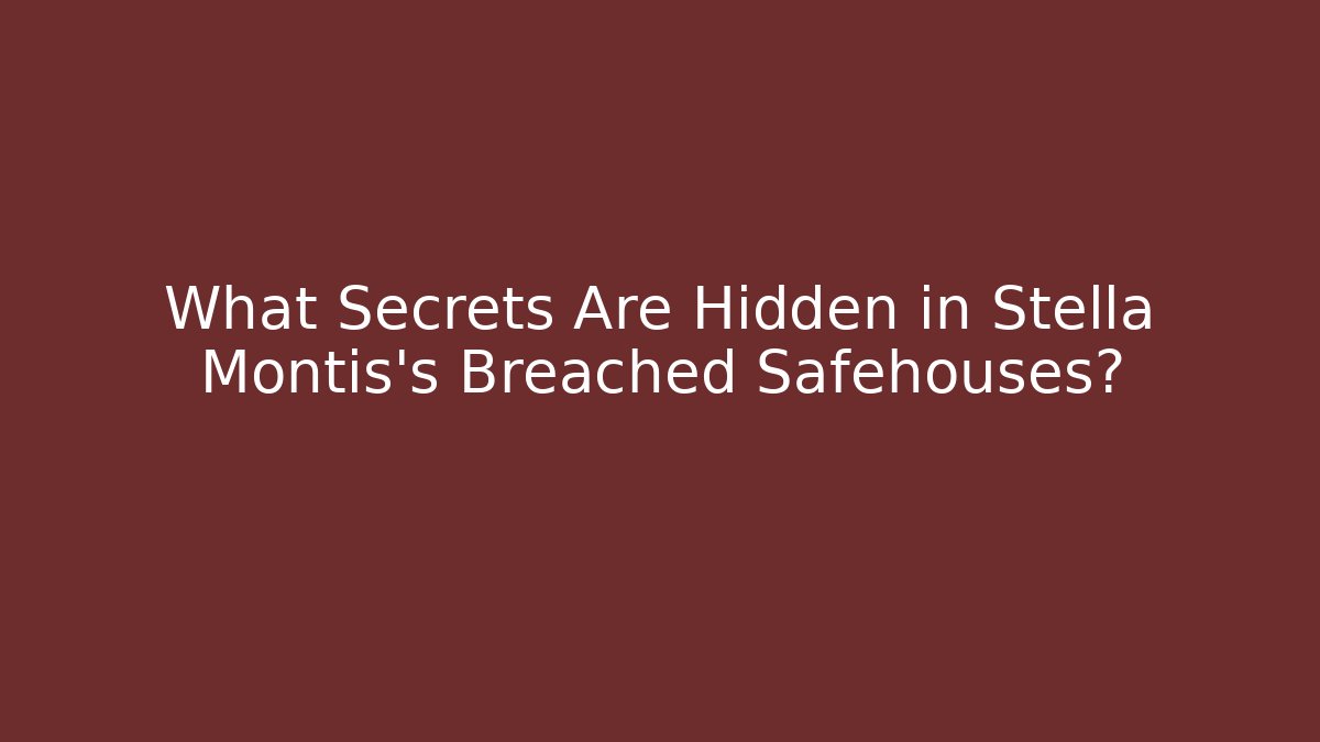What Secrets Are Hidden in Stella Montis's Breached Safehouses? - Critter Realm