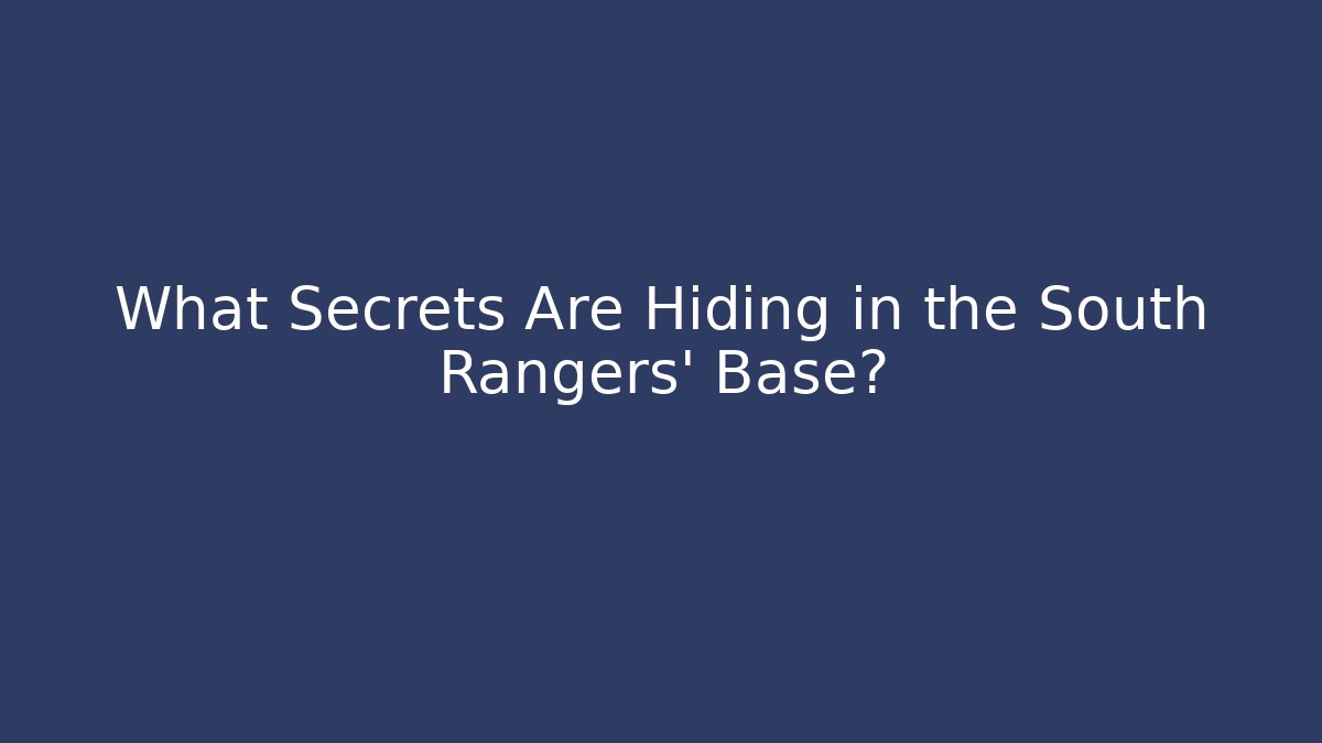 What Secrets Are Hiding in the South Rangers' Base? - Critter Realm