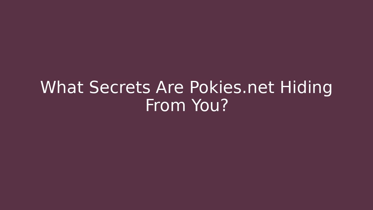 What Secrets Are Pokies.net Hiding From You?