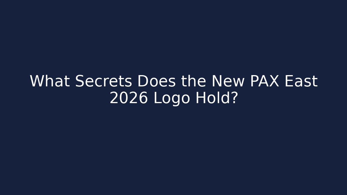 What Secrets Does the New PAX East 2026 Logo Hold?