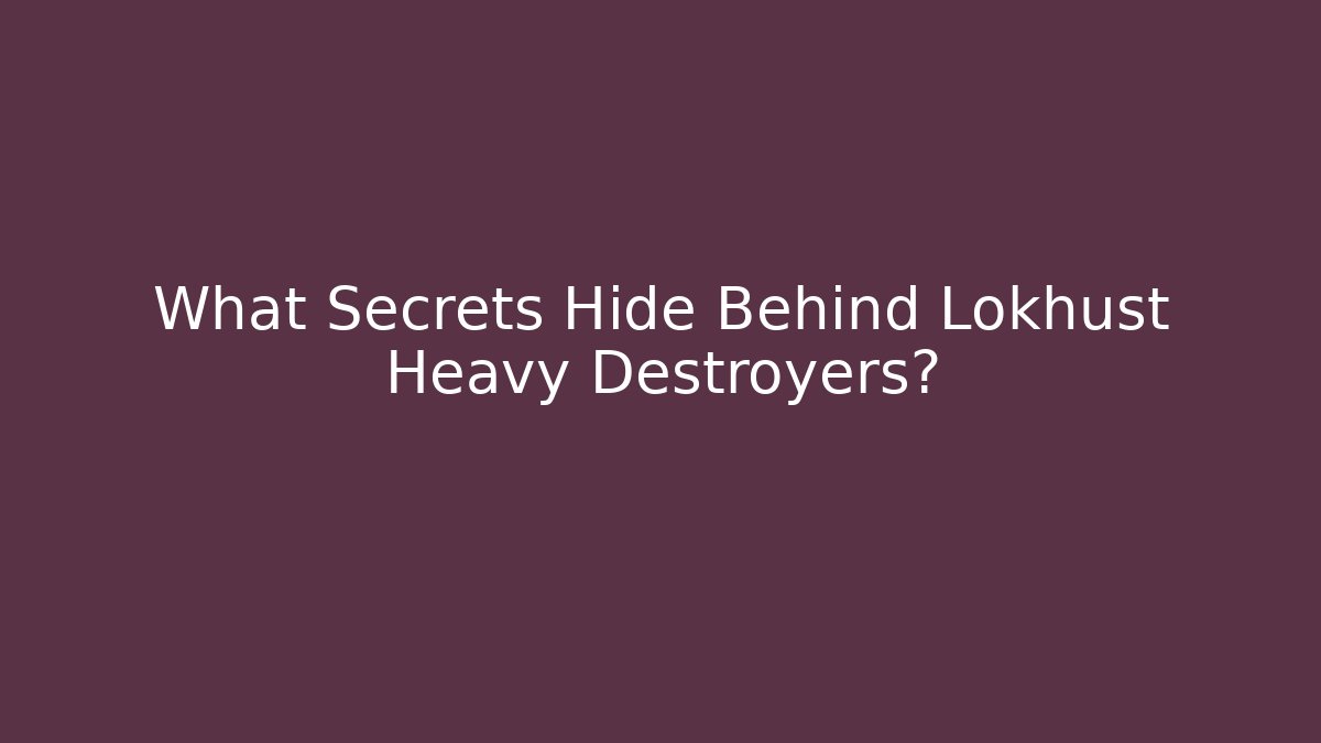 What Secrets Hide Behind Lokhust Heavy Destroyers? - Critter Realm