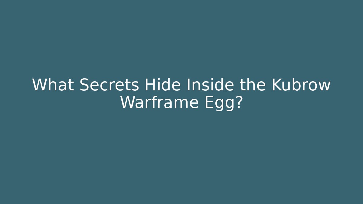What Secrets Hide Inside the Kubrow Warframe Egg?