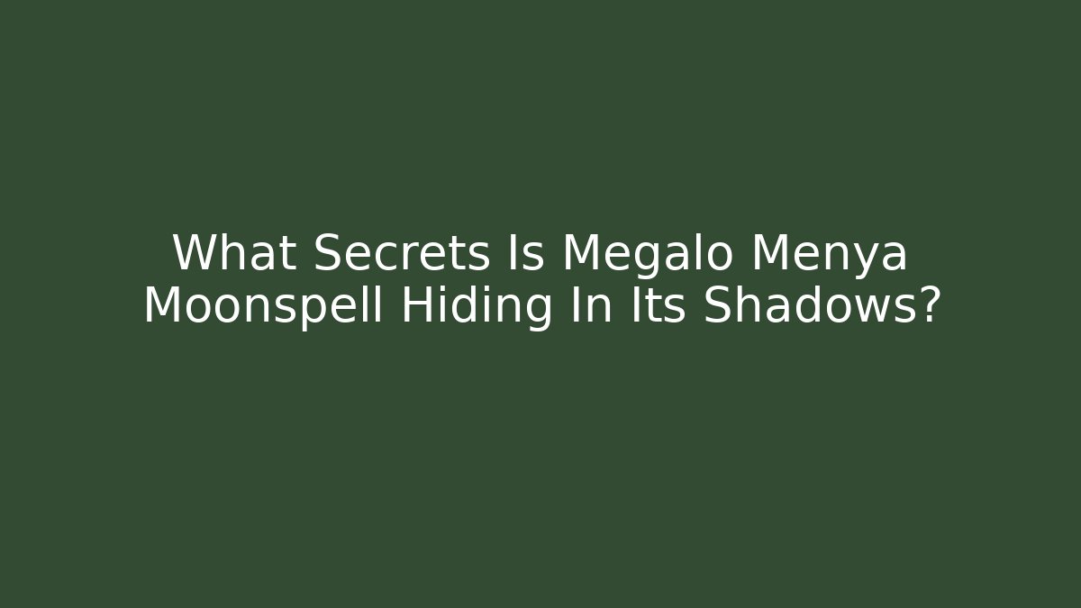 What Secrets Is Megalo Menya Moonspell Hiding In Its Shadows? - Critter Realm