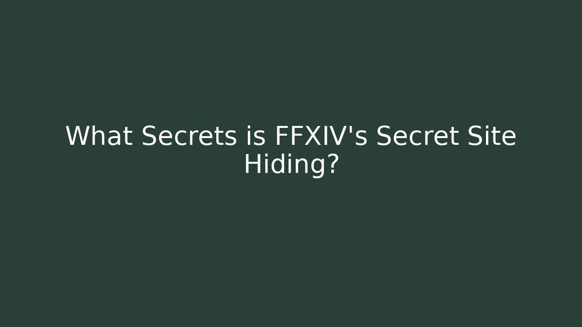 What Secrets is FFXIV's Secret Site Hiding?