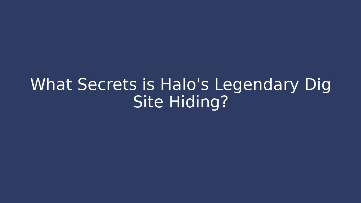 What Secrets is Halo's Legendary Dig Site Hiding? - Critter Realm