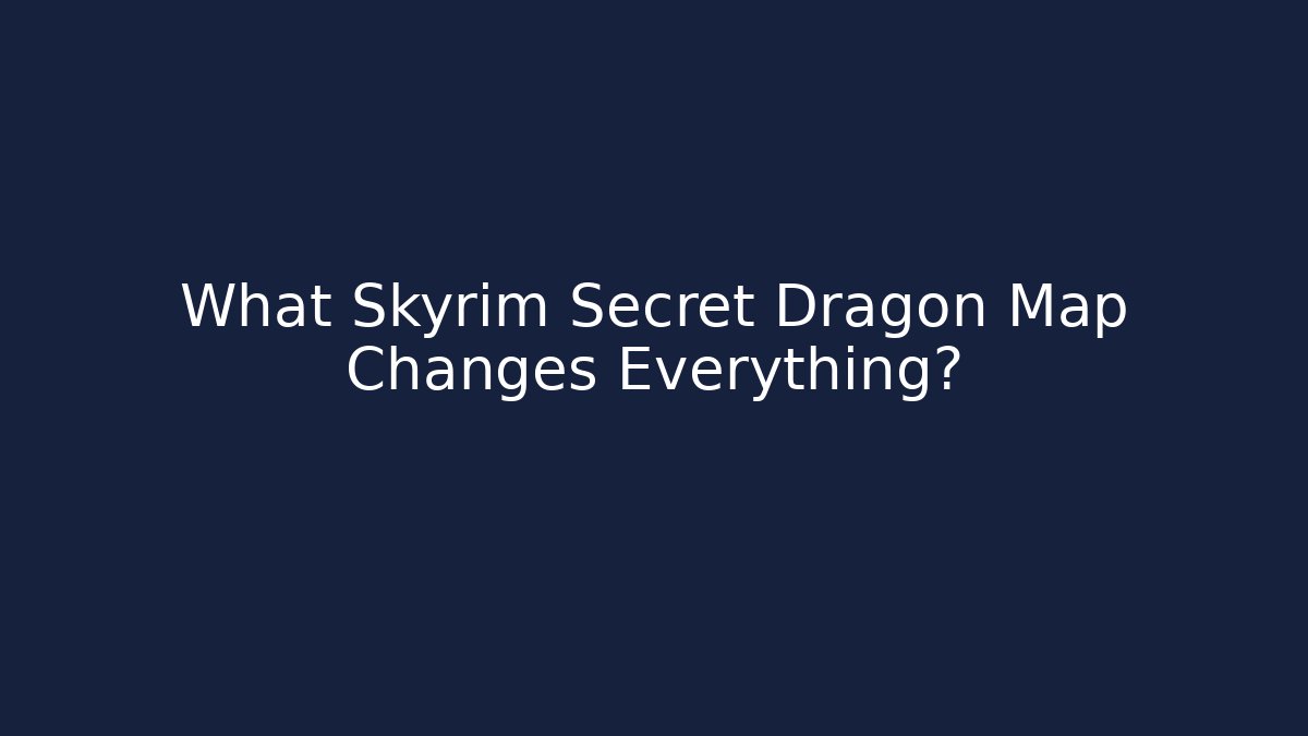 What Skyrim Secret Dragon Map Changes Everything? - Critter Realm
