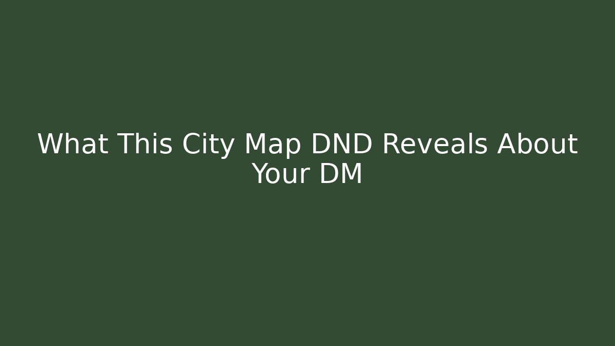 What This City Map DND Reveals About Your DM - Critter Realm