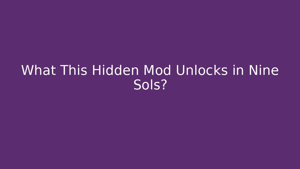 What This Hidden Mod Unlocks in Nine Sols? - Critter Realm
