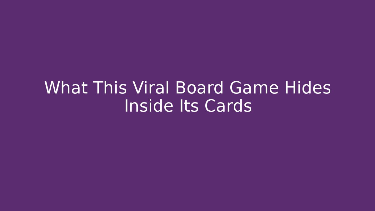 What This Viral Board Game Hides Inside Its Cards