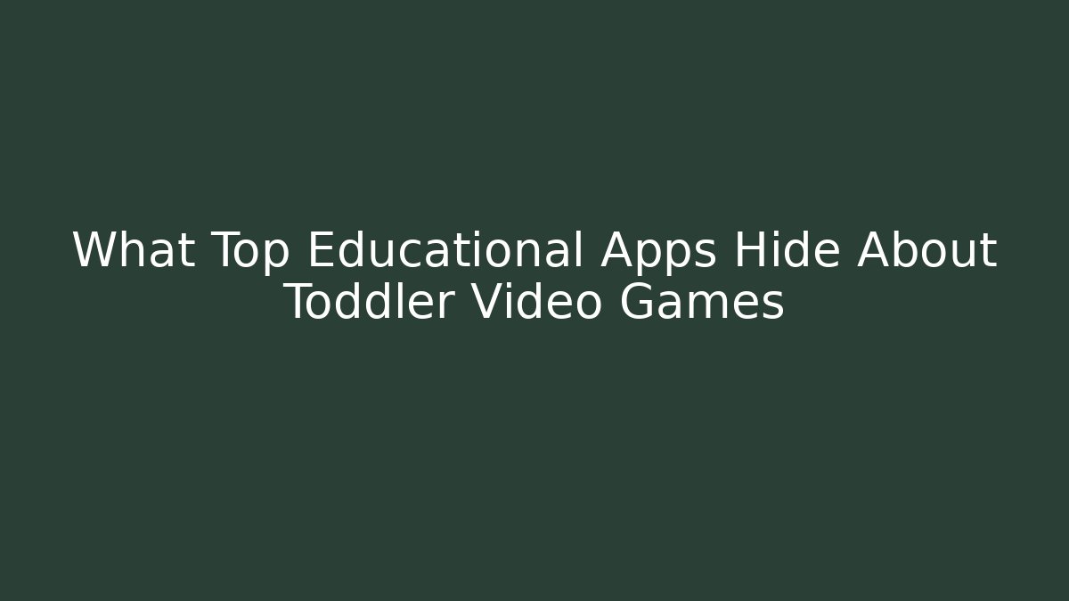 What Top Educational Apps Hide About Toddler Video Games - Critter Realm