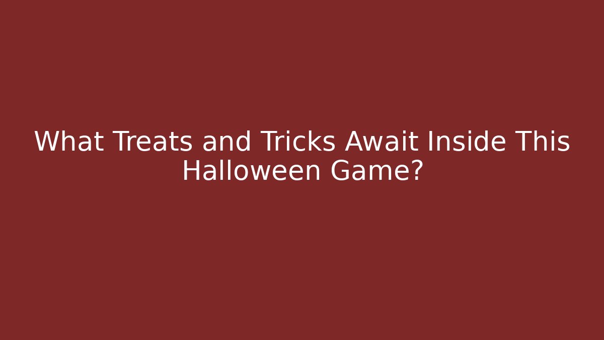 What Treats and Tricks Await Inside This Halloween Game?