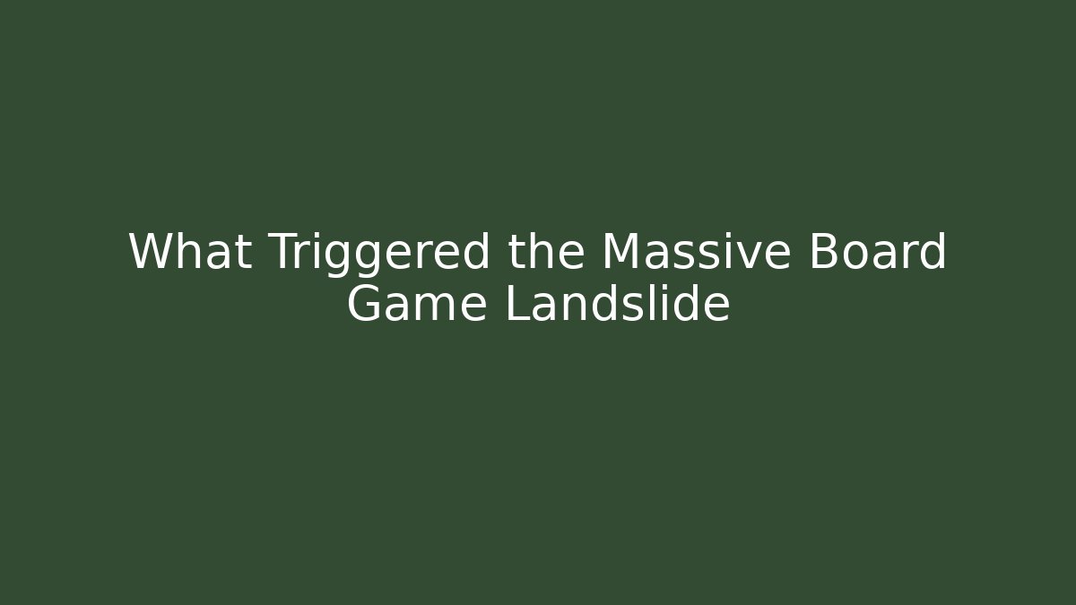 What Triggered the Massive Board Game Landslide - Critter Realm