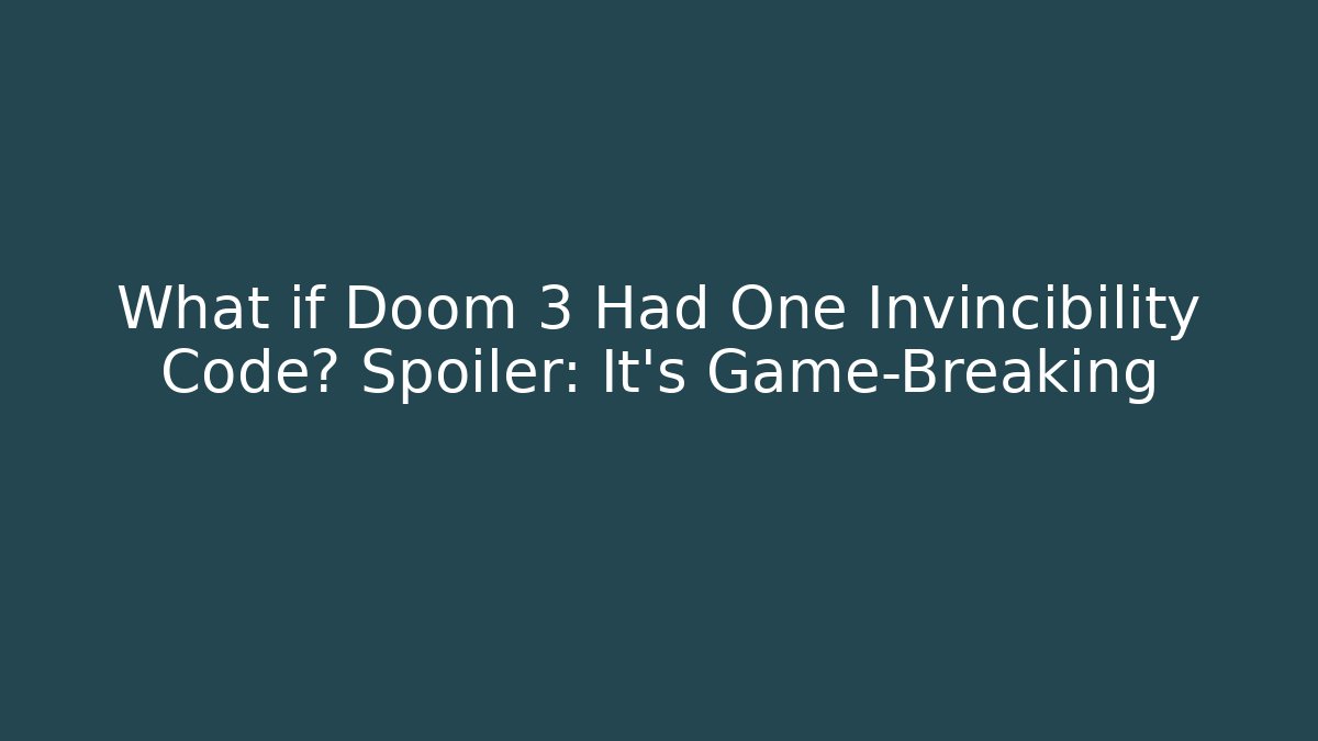 What if Doom 3 Had One Invincibility Code? Spoiler: It's Game-Breaking - Critter Realm