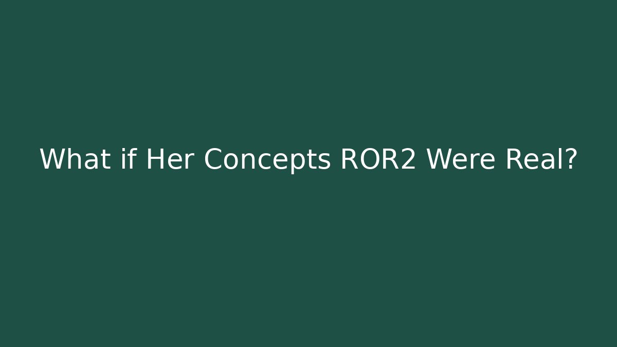 What if Her Concepts ROR2 Were Real? - Critter Realm