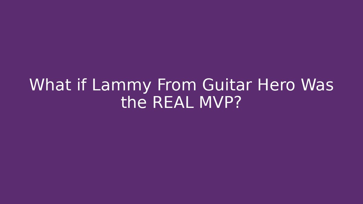 What if Lammy From Guitar Hero Was the REAL MVP?