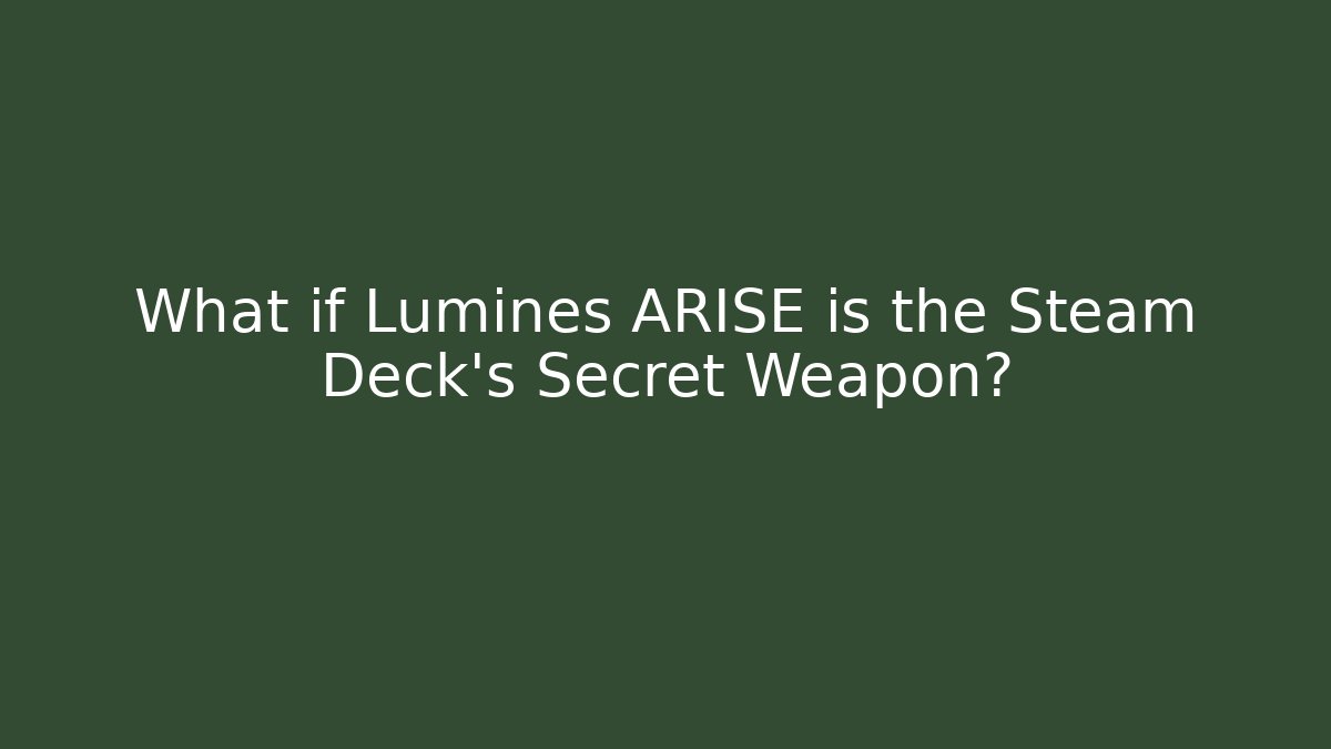 What if Lumines ARISE is the Steam Deck's Secret Weapon?