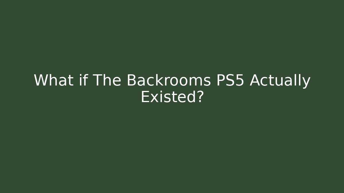What if The Backrooms PS5 Actually Existed? - Critter Realm