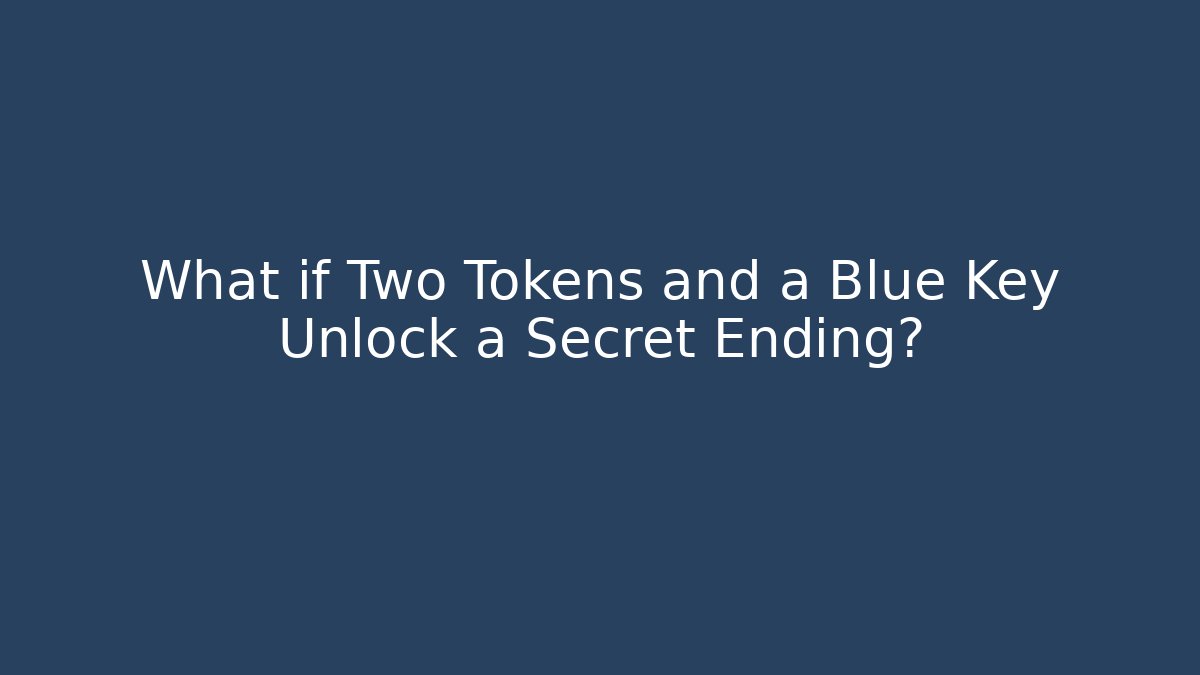 What if Two Tokens and a Blue Key Unlock a Secret Ending? - Critter Realm