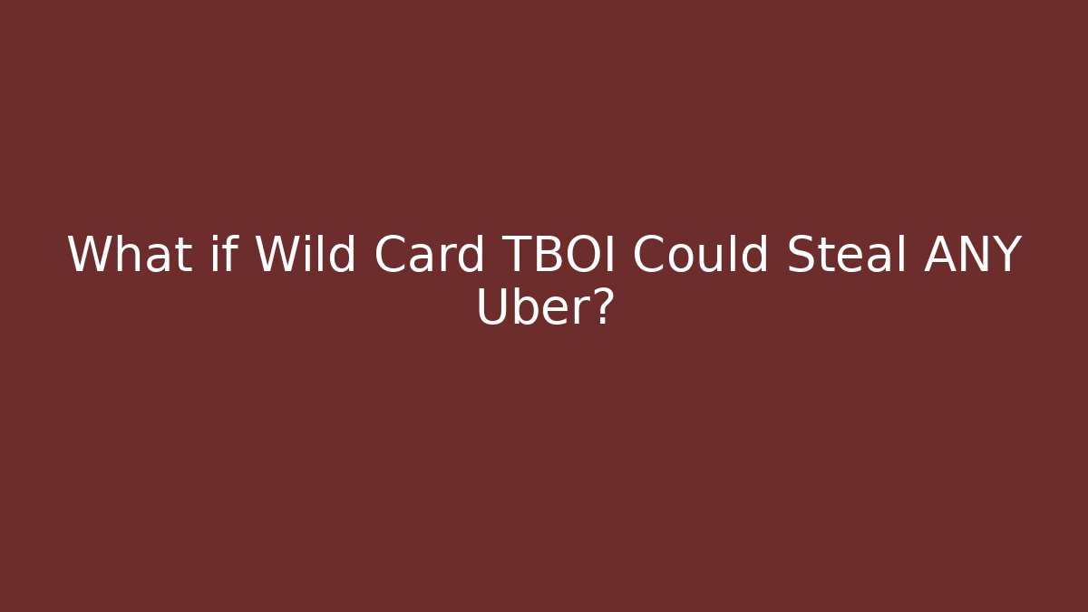What if Wild Card TBOI Could Steal ANY Uber?