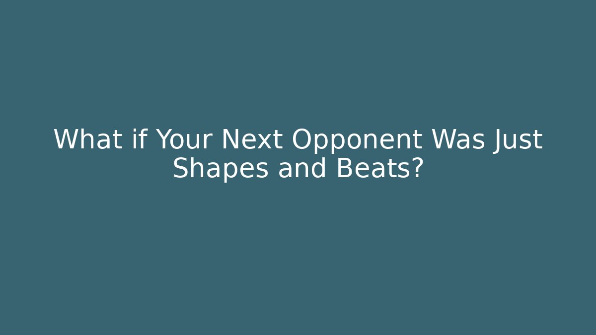 What if Your Next Opponent Was Just Shapes and Beats? - Critter Realm