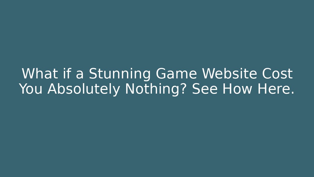 What if a Stunning Game Website Cost You Absolutely Nothing? See How Here. - Critter Realm