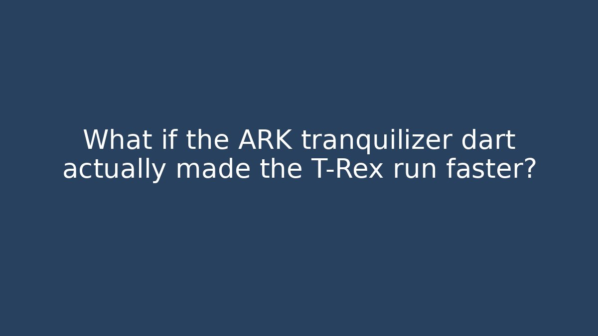What if the ARK tranquilizer dart actually made the T-Rex run faster? - Critter Realm