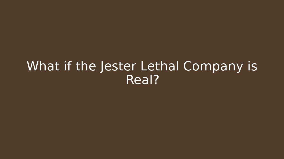 What if the Jester Lethal Company is Real? - Critter Realm