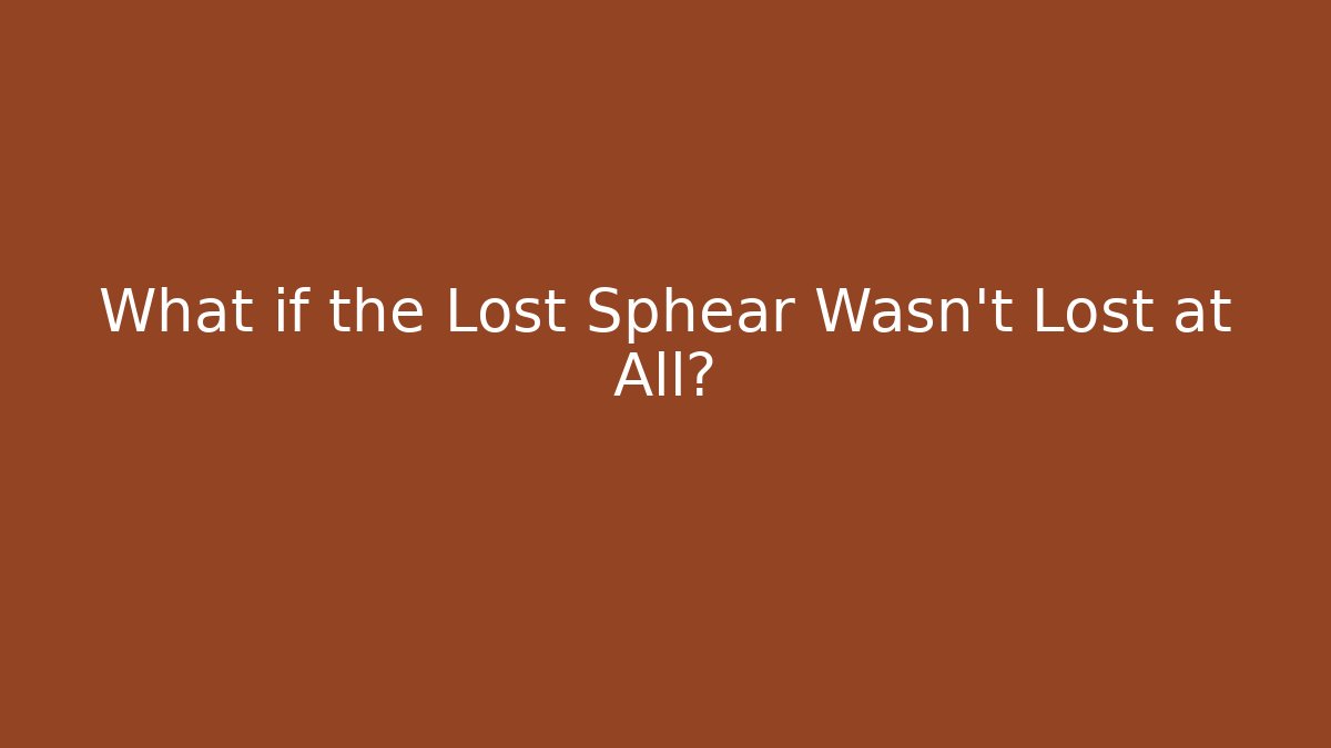 What if the Lost Sphear Wasn't Lost at All?