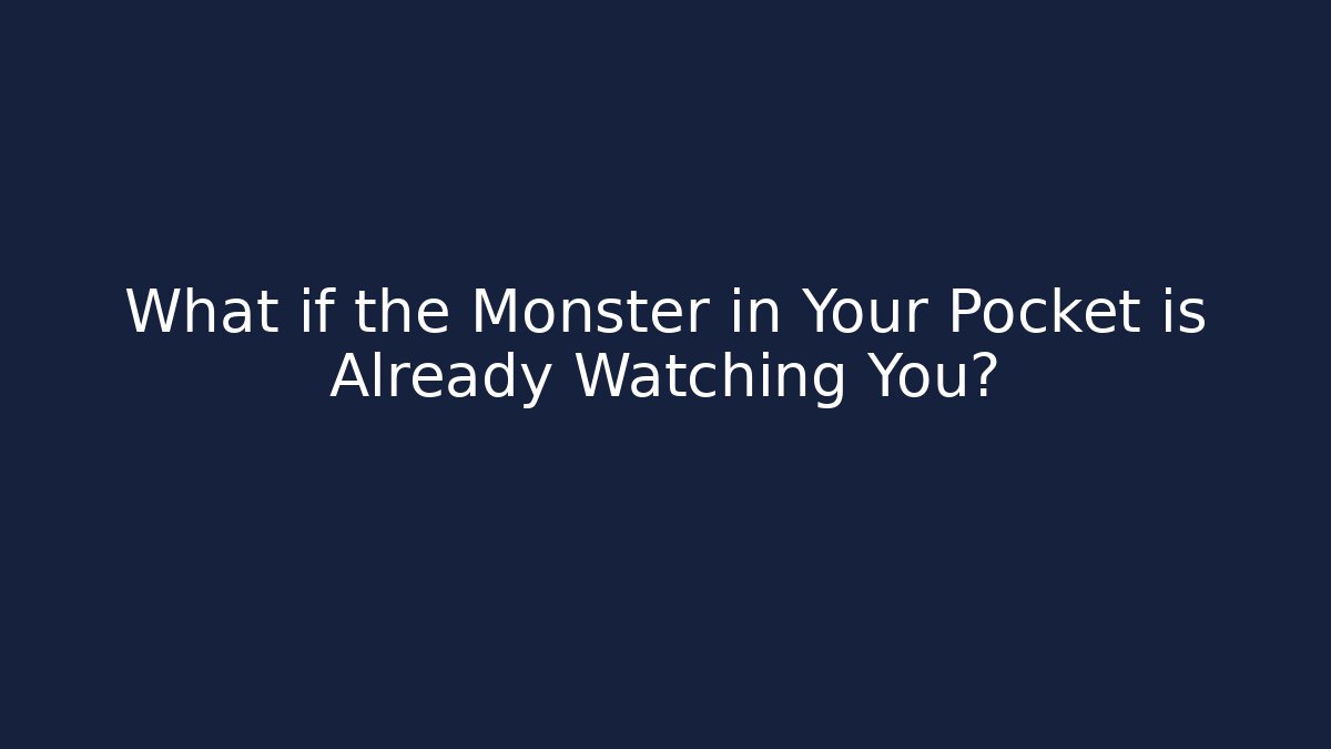 What if the Monster in Your Pocket is Already Watching You? - Critter Realm