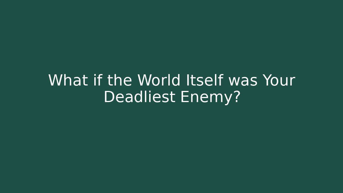 What if the World Itself was Your Deadliest Enemy? - Critter Realm