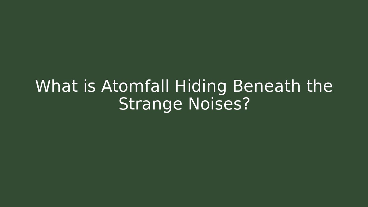 What is Atomfall Hiding Beneath the Strange Noises?