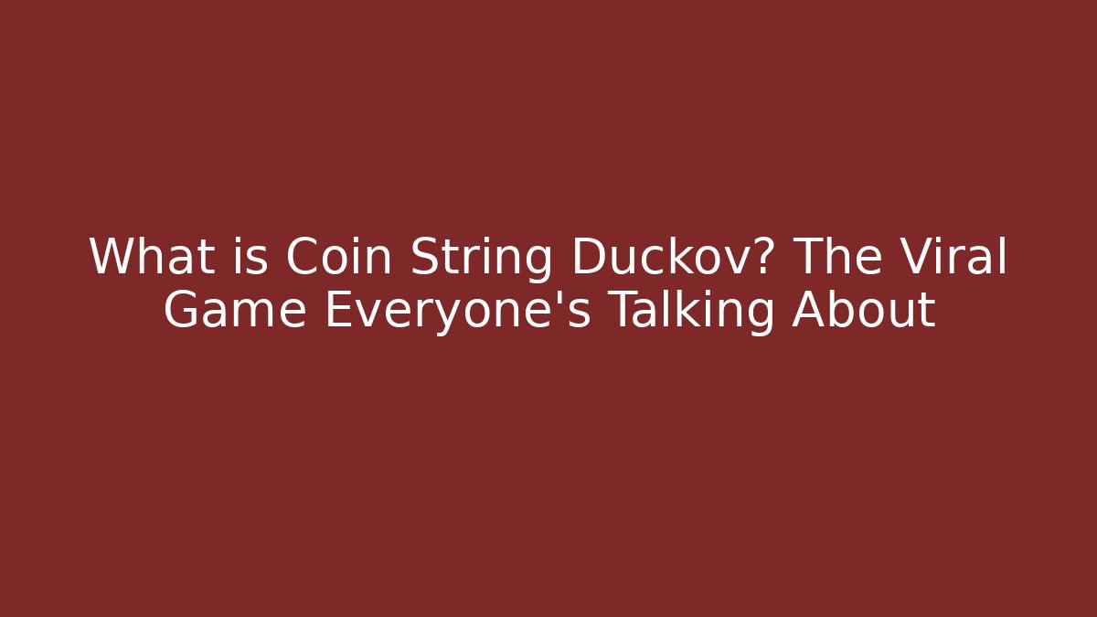 What is Coin String Duckov? The Viral Game Everyone's Talking About - Critter Realm