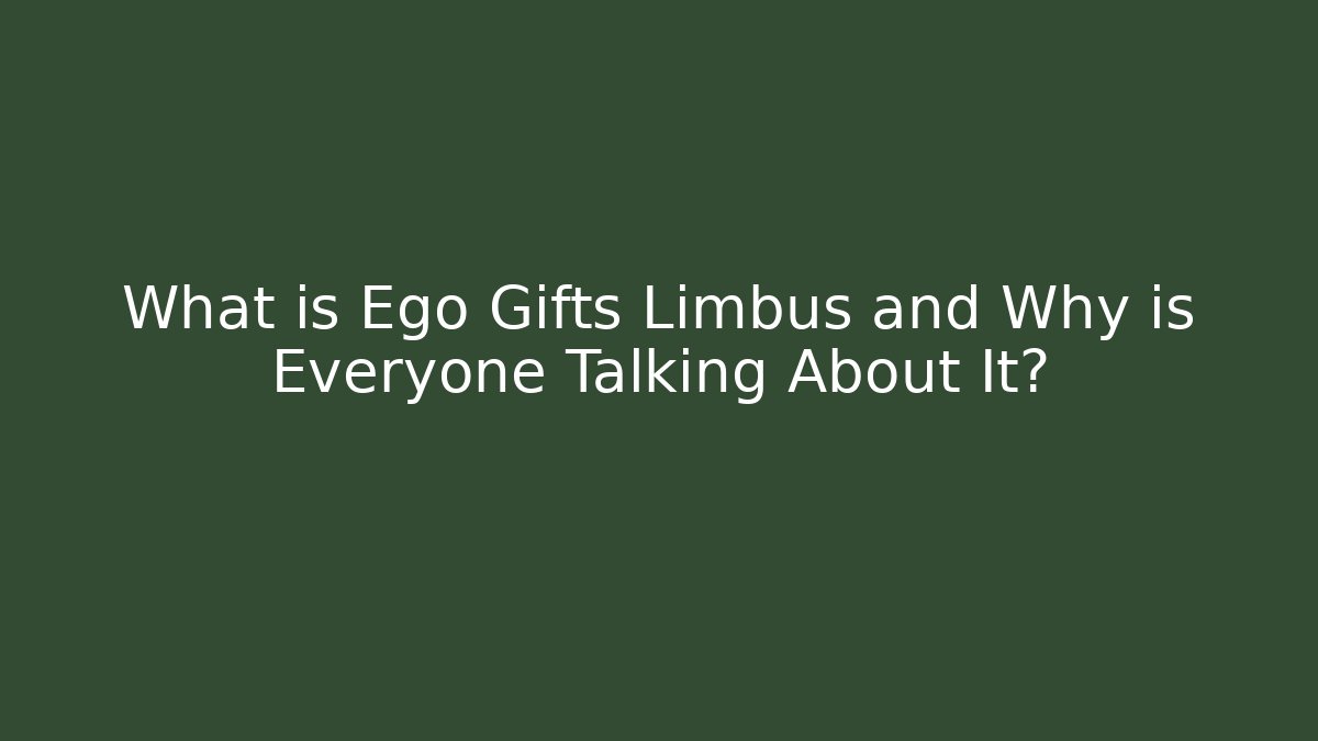What is Ego Gifts Limbus and Why is Everyone Talking About It?