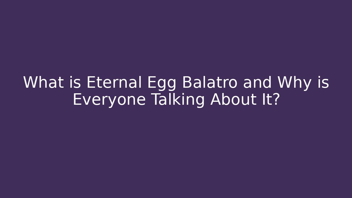What is Eternal Egg Balatro and Why is Everyone Talking About It?