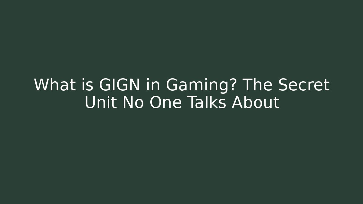 What is GIGN in Gaming? The Secret Unit No One Talks About