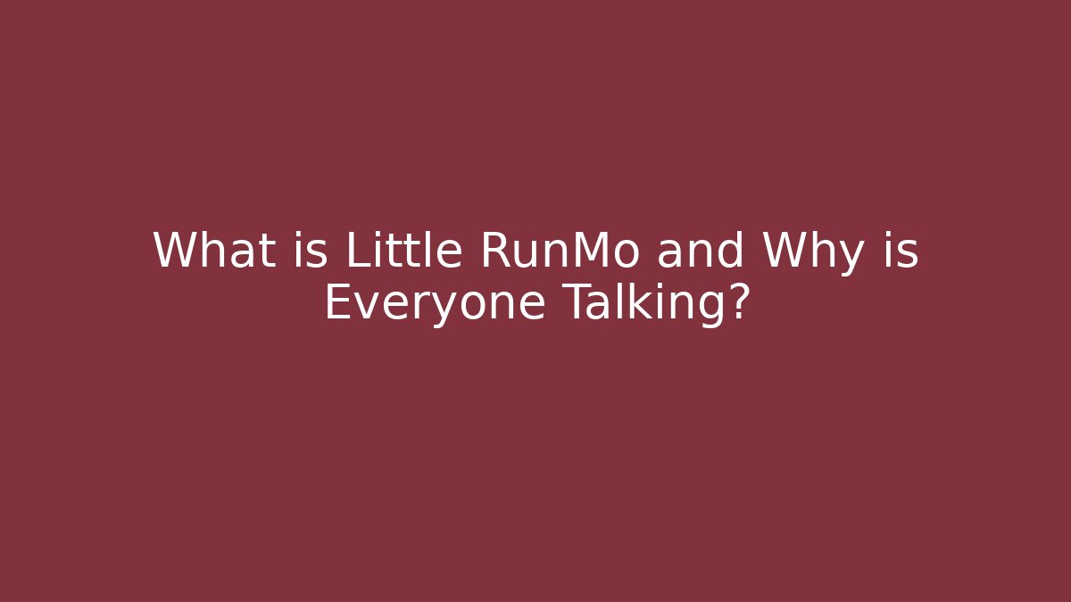 What is Little RunMo and Why is Everyone Talking?