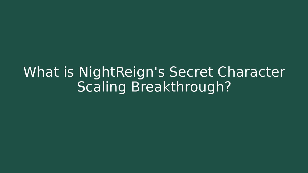 What is NightReign's Secret Character Scaling Breakthrough?