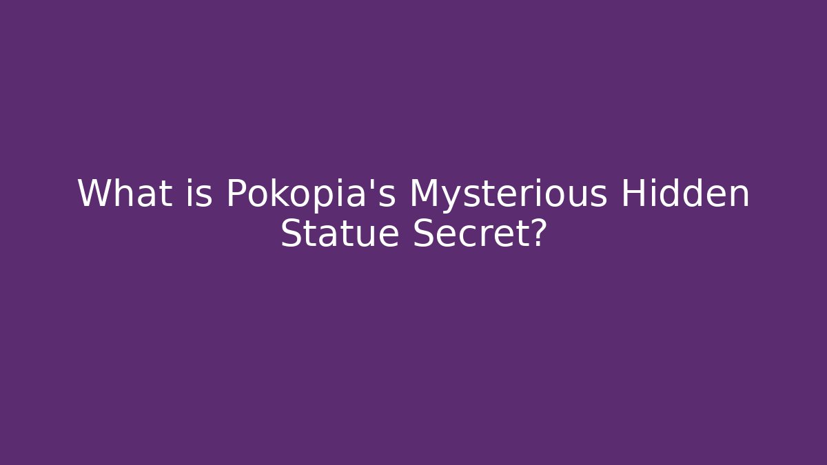 What is Pokopia's Mysterious Hidden Statue Secret? - Critter Realm
