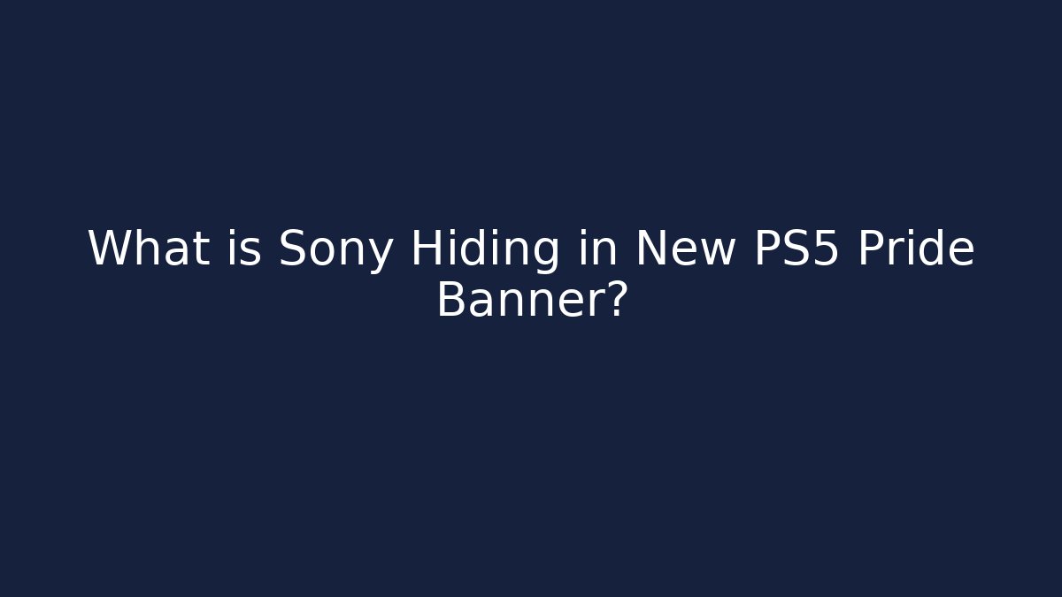 What is Sony Hiding in New PS5 Pride Banner? - Critter Realm