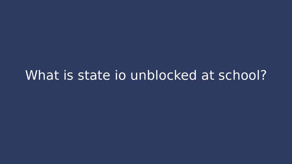 What is state io unblocked at school? - Critter Realm