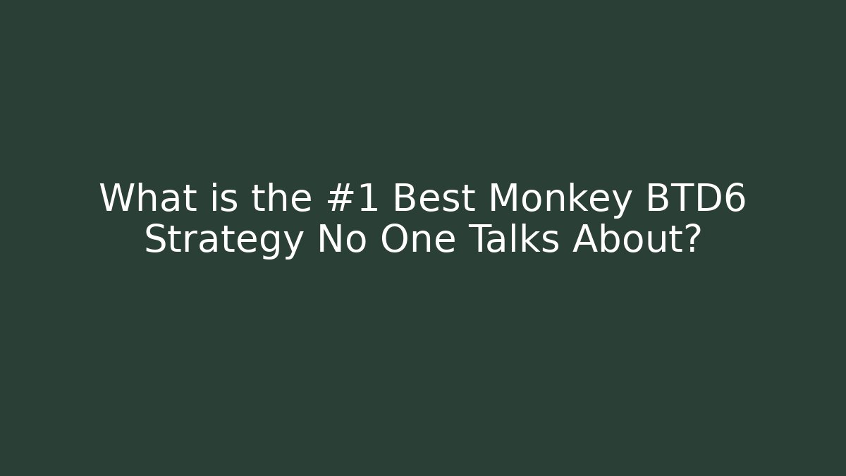 What is the #1 Best Monkey BTD6 Strategy No One Talks About?