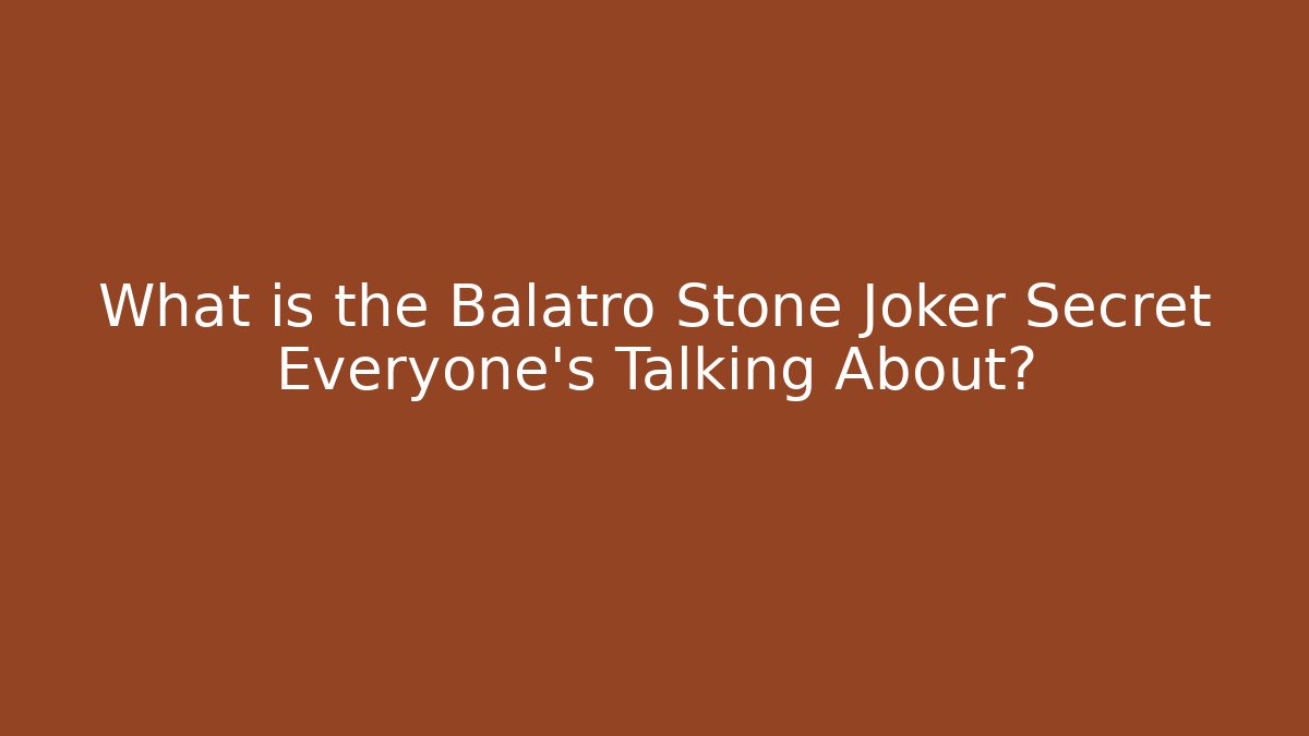 What is the Balatro Stone Joker Secret Everyone's Talking About?