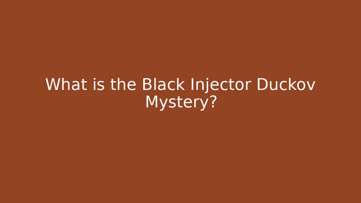 What is the Black Injector Duckov Mystery?