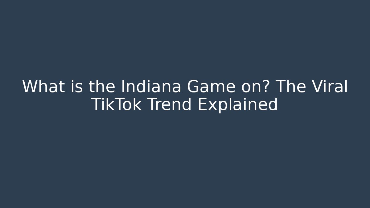 What is the Indiana Game on? The Viral TikTok Trend Explained