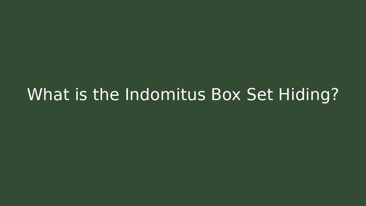 What is the Indomitus Box Set Hiding?