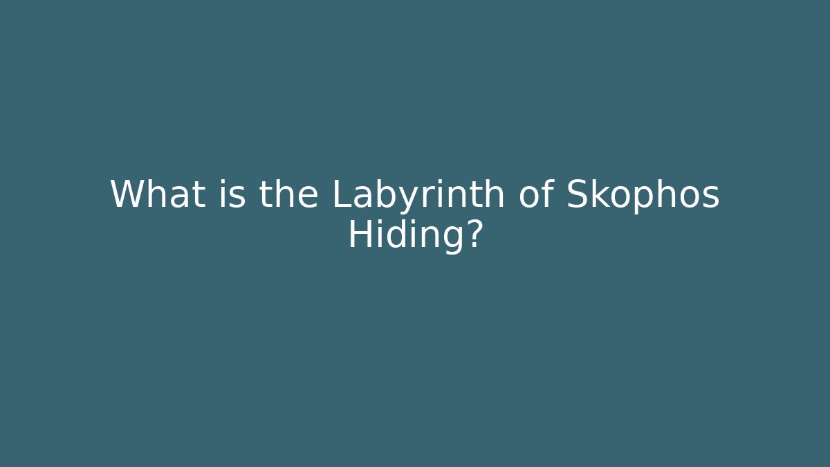 What is the Labyrinth of Skophos Hiding?